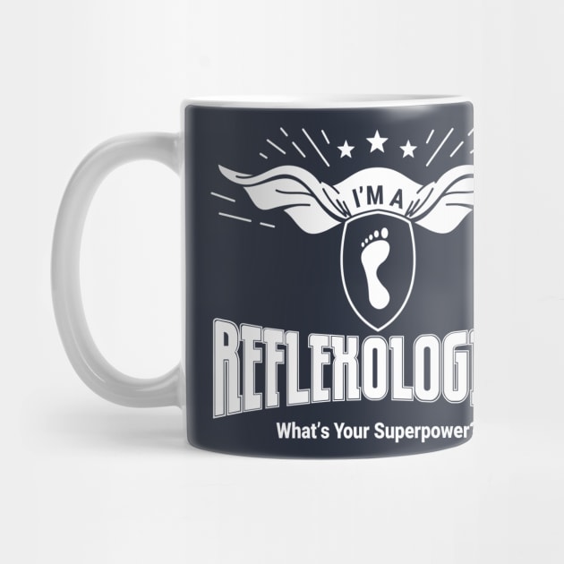 I'm a Reflexologist - What's Your Superpower? (white text) by Balanceandharmonyforreflexologists